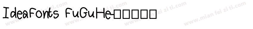 IdeaFonts FuGuHe字体转换